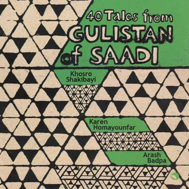 40 Tales from Gulistan of Saadi by Khosro Shakibayi - album cover