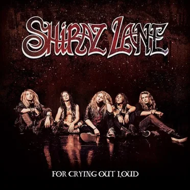 For Crying Out Loud by Shiraz Lane - album cover