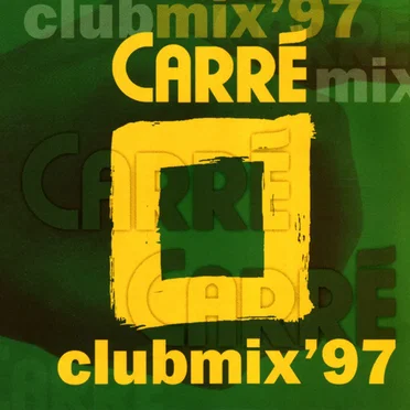 Carré Clubmix '97 by Various Artists - album cover