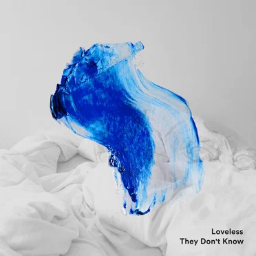 They Don't Know by Loveless - album cover