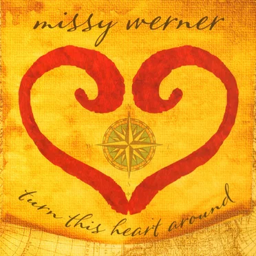 Turn This Heart Around by Missy Werner - album cover