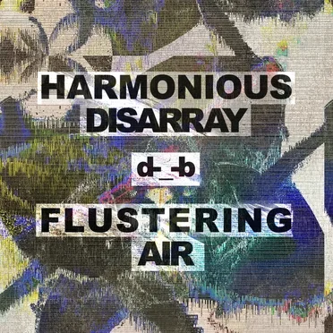 Harmonious Disarray / Flustering Air by David Barnatt - album cover
