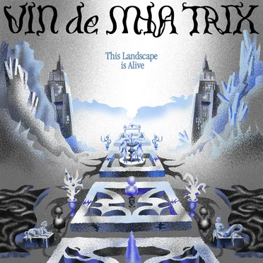 This Landscape Is Alive by Vin de Mia Trix - album cover