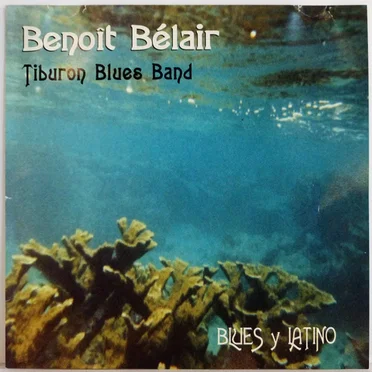 Blues Y Latino by Benoît Bélair - album cover