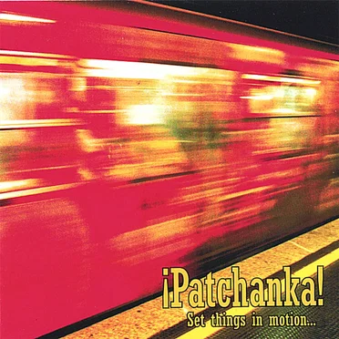 Set things in motion... by Patchanka - album cover