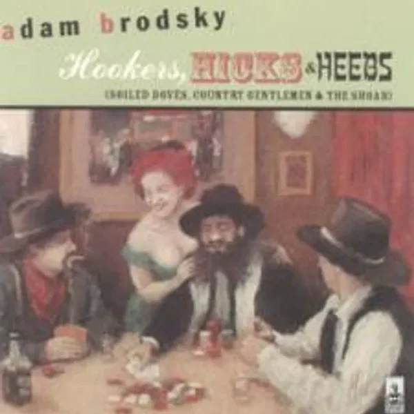 Hookers, Hicks and Heebs