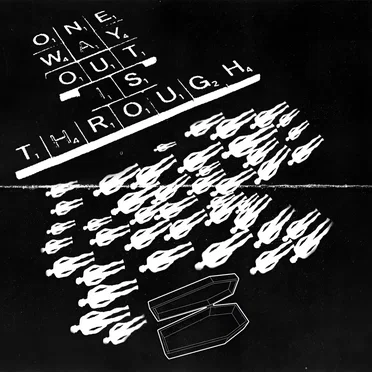 One way out is through