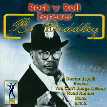 Rock ’n’ Roll Forever - Bo Diddley