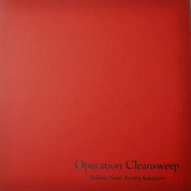 Release Now! Apathy Induction by Operation Cleansweep - album cover