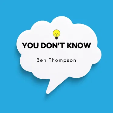 You Don’t Know by Ben Thompson - album cover