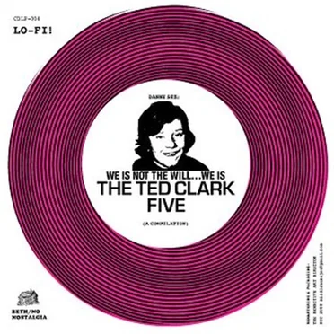 We Is Not the Will..., We Is the Ted Clark Five by Ted Clark Five - album cover