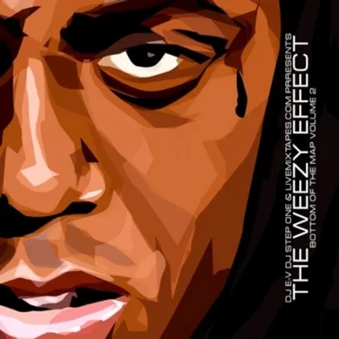 The Weezy Effect: Bottom of the Map, Volume 2 by Lil Wayne - album cover