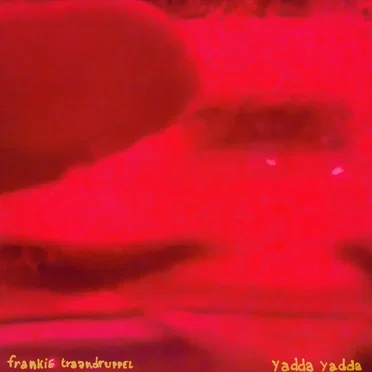 Yadda Yadda by Frankie Traandruppel - album cover