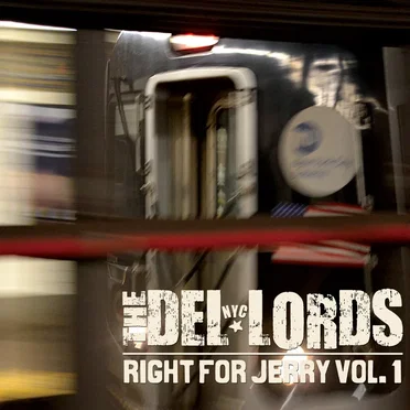 Right for Jerry, Volume 1 by The Del-Lords - album cover