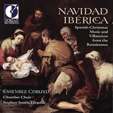 Navidad Ibérica: Spanish Christmas Music and Villancicos from the Renaissance