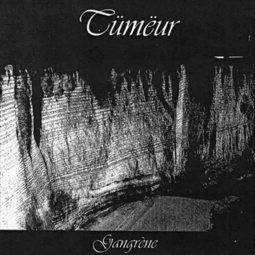 Gangrène by Tümëur - album cover