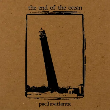 Pacific•Atlantic by The End of the Ocean - album cover