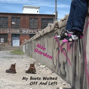 My Boots Walked Off and Left