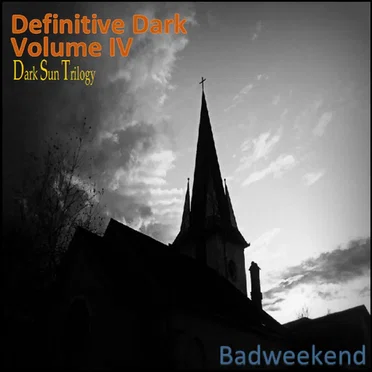 Definitive Dark Volume IV: Dark Sun Trilogy