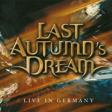 Live in Germany by Last Autumn’s Dream - album cover