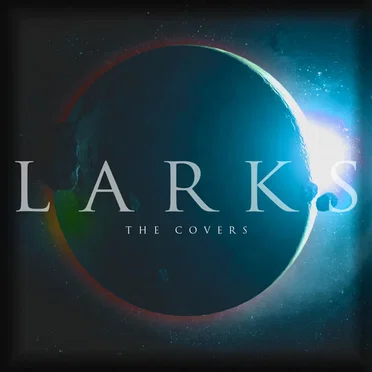 Larks: The Covers