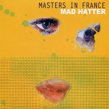 Mad Hatter by Masters In France - album cover