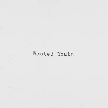 Wasted Youth