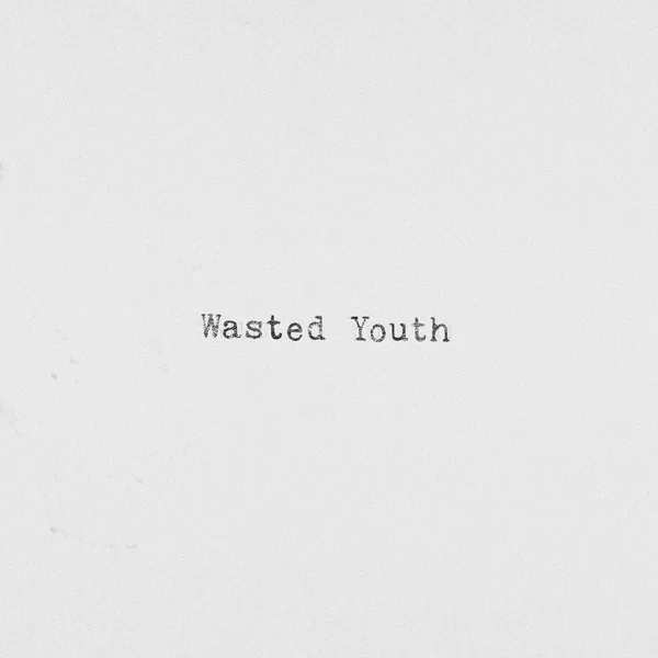 Wasted Youth