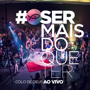 Ser mais do que ter by Colo de Deus - album cover