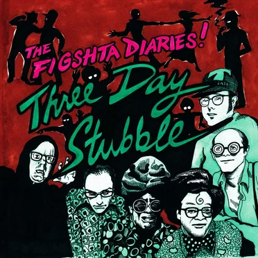 The Figshta Diaries by Three Day Stubble - album cover