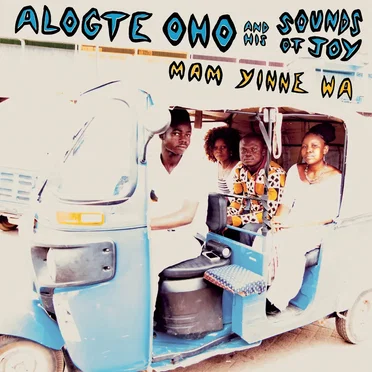 Mam Yinne Wa by Alogte Oho and his Sounds of Joy - album cover