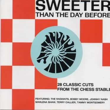 Sweeter Than the Day Before: 28 Classics From the Chess Stable by Various Artists - album cover