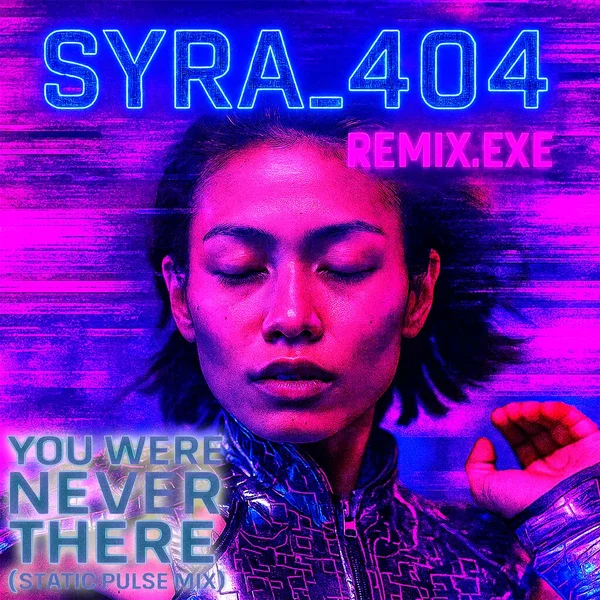 You Were Never There (Static Pulse Mix)