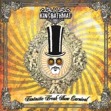 Fantastic Freak Show Carnival by KingBathmat - album cover