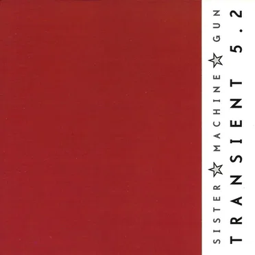 Transient 5.2 by Sister Machine Gun - album cover