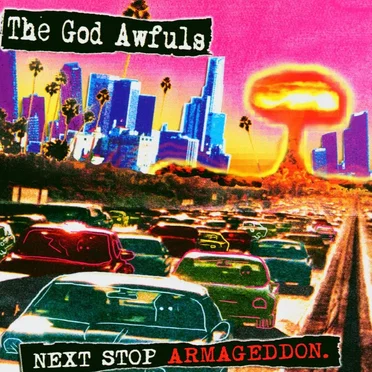 Next Stop Armageddon by The God Awfuls - album cover