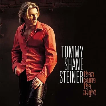 Then Came The Night by Tommy Shane Steiner - album cover