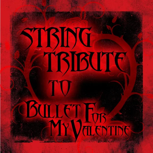 String Tribute to Bullet for My Valentine