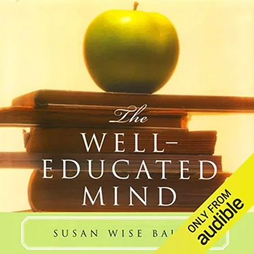 The Well Educated Mind by Susan Wise Bauer - album cover