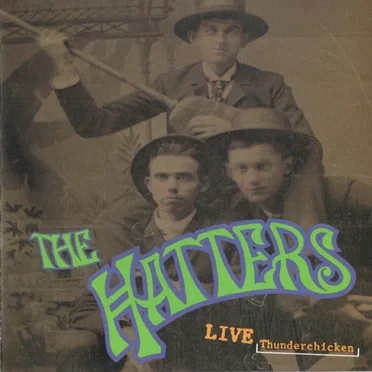 Live Thunderchicken by The Hatters - album cover