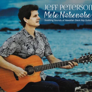 Mele Nahenahe, Soothing Sounds of Hawaiian Slack Key Guitar