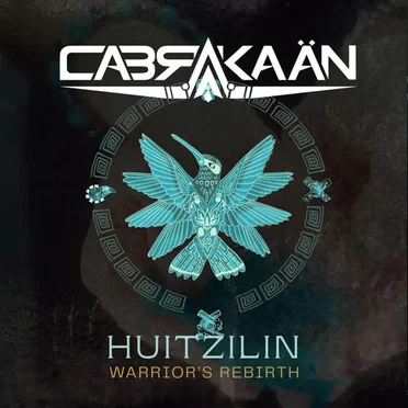Huitzilin: Warrior's Rebirth by Cabrakaän - album cover