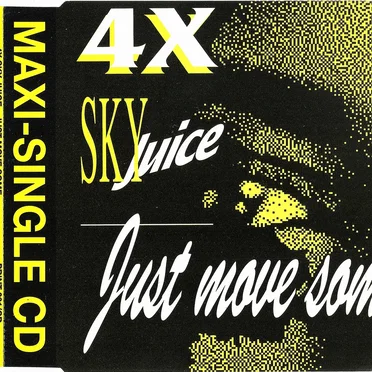 Just Move Some by 4 X Sky Juice - album cover