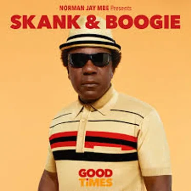 Norman Jay MBE Presents Skank & Boogie (Good Times) by Various Artists - album cover