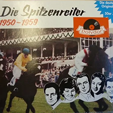 Die Spitzenreiter 1950-1959: Die deutschen Original-Hits der 50er Jahre by Various Artists - album cover