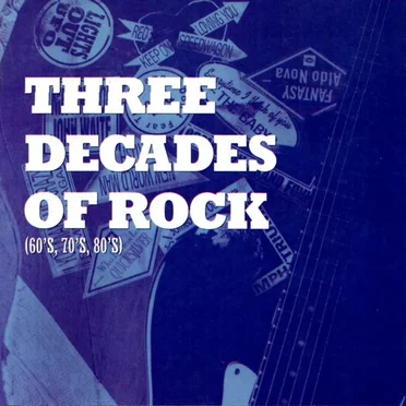 Three Decades of Rock by Various Artists - album cover