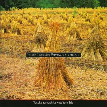 Wind of the Age by Yosuke Yamashita New York Trio - album cover