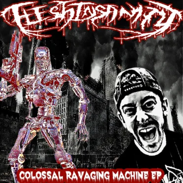 Colossal Ravaging Machine EP by Flesh Insanity - album cover