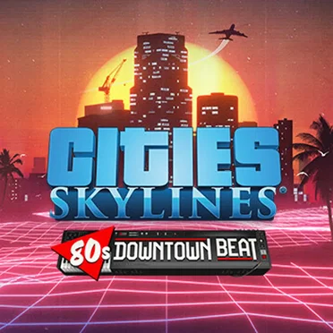 Cities: Skylines - 80's Downtown Beat