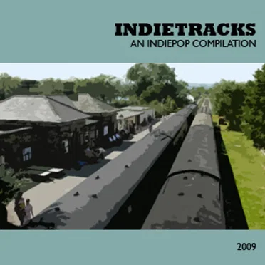 Indietracks 2009 - An Indiepop Compilation by Various Artists - album cover
